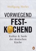 Cover-Bild zum Titel 'Vorwiegend festkochend' von 'Wolfgang Herles'
