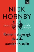 Cover-Bild zum Titel 'Keiner hat gesagt, dass du ausziehen sollst' von 'Nick Hornby'