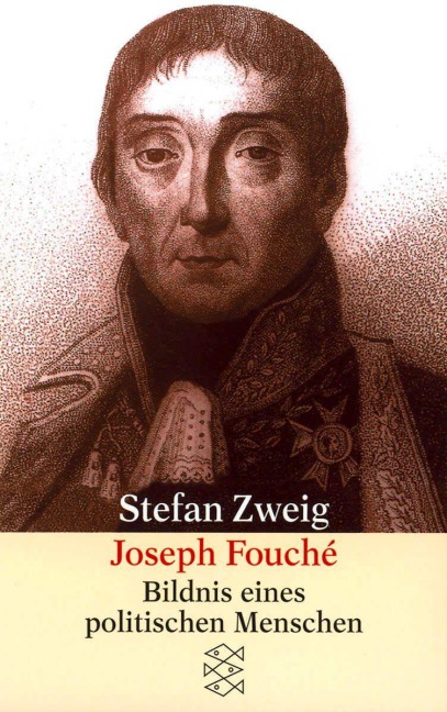 Joseph Fouché - Stefan Zweig