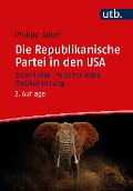 Die Republikanische Partei in den USA - Philipp Adorf