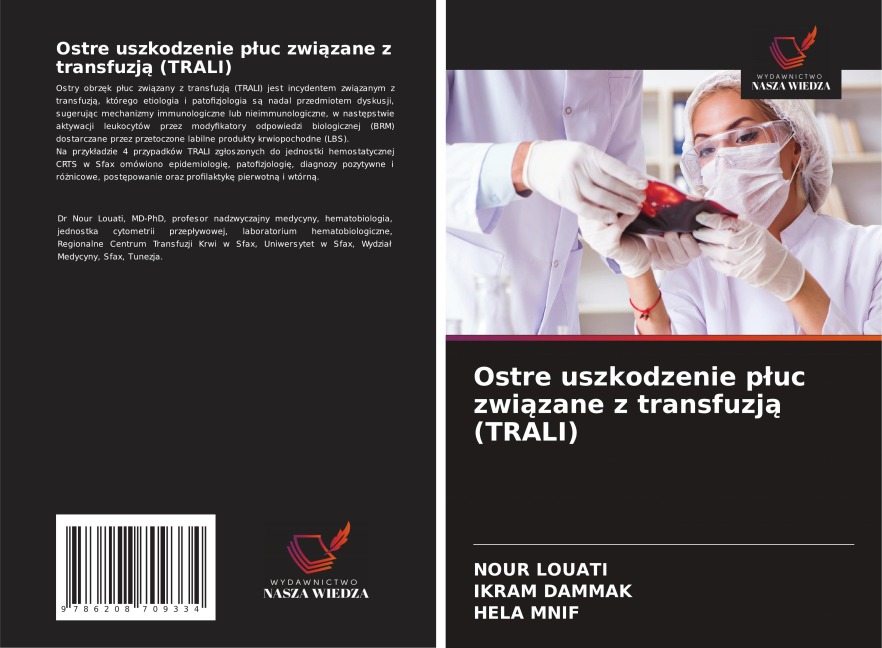 Ostre uszkodzenie p¿uc zwi¿zane z transfuzj¿ (TRALI) - Nour Louati, Ikram Dammak, Hela Mnif