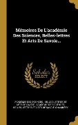 Cover-Bild zum Titel 'Mémoires De L'académie Des Sciences, Belles-lettres Et Arts De Savoie...' von 'Académie Des Sciences'
