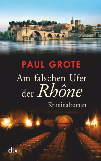 Am falschen Ufer der Rhône - Paul Grote