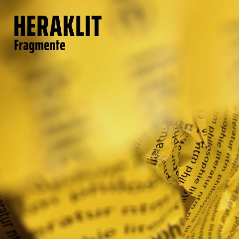 Heraklit - Fragmente - Heraklit