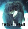 Unification - Twins In Fear