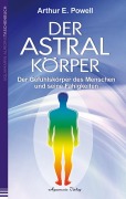 Cover-Bild zum Titel 'Der Astralkörper' von 'Arthur E. Powell'