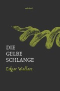 Cover-Bild zum Titel 'Die gelbe Schlange' von 'Edgar Wallace'