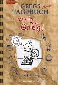 Gregs Tagebuch - Mach's wie Greg! - Jeff Kinney