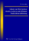 Schutz von Web Services durch erweiterte und effiziente Nachrichtenvalidierung - 