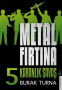 Cover-Bild zum Titel 'Metal Firtina 5 - Karanlik Savas' von 'Burak Turna'