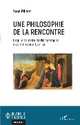 Cover-Bild zum Titel 'Une philosophie de la rencontre' von 'Pillant'