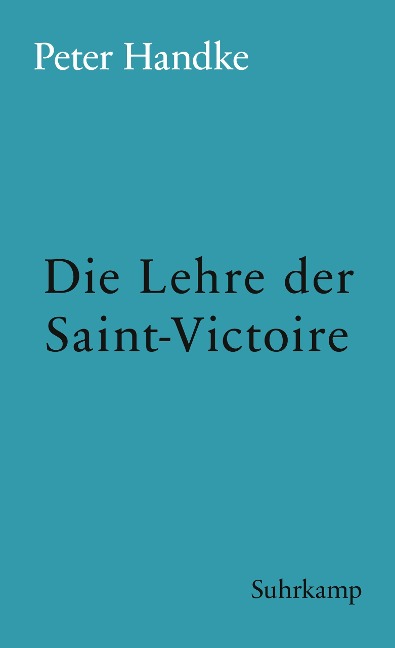 Die Lehre der Sainte-Victoire - Peter Handke