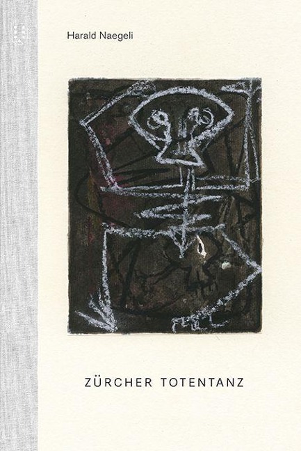 Zürcher Totentanz - Harald Naegeli