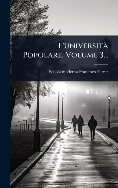 L'universitÃ Popolare, Volume 3... - 