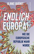 Cover-Bild zum Titel 'Endlich Europa!' von 'Ulrike Guérot'