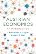Cover-Bild zum Titel 'Austrian Economics' von 'Christopher J Coyne, Abigail R Hall'