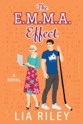 Cover-Bild zum Titel 'The E.M.M.A. Effect' von 'Lia Riley'