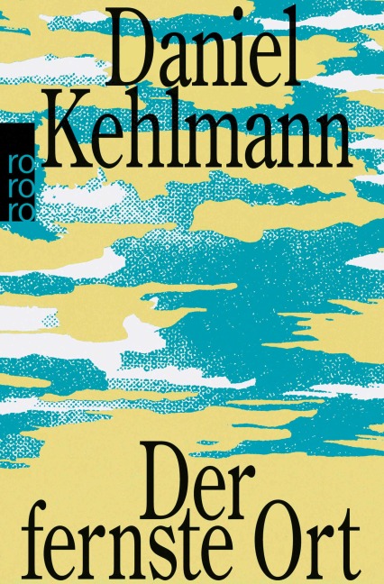 Der fernste Ort - Daniel Kehlmann