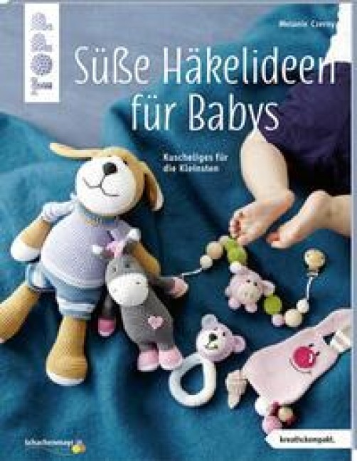 Süße Häkelideen für Babys (kreativ.kompakt.) - Melanie Czerny