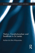 Cover-Bild zum Titel 'Nation, Constitutionalism and Buddhism in Sri Lanka' von 'Roshan De Silva Wijeyeratne'