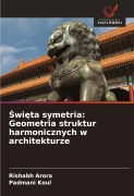 Cover-Bild zum Titel '¿wi¿ta symetria: Geometria struktur harmonicznych w architekturze' von 'Rishabh Arora, Padmani Koul'