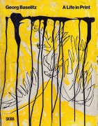 Cover-Bild zum Titel 'Baselitz. A Life In Print' von ''