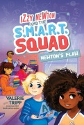 Cover-Bild zum Titel 'Izzy Newton and the S.M.A.R.T. Squad: Newton's Flaw (Book 2)' von 'Valerie Tripp'