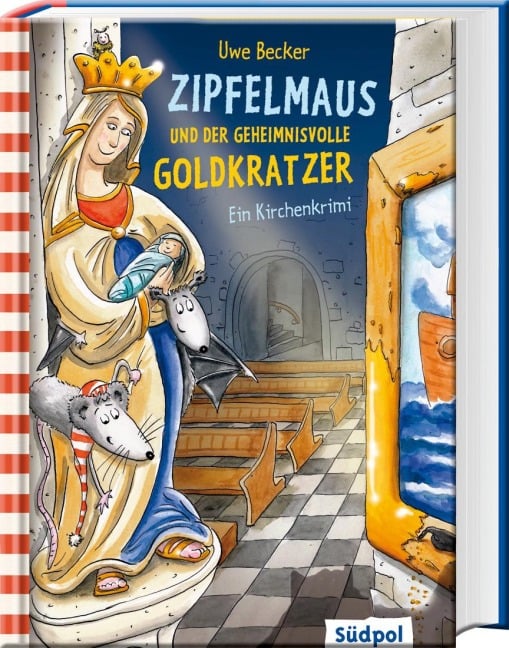 Zipfelmaus und der geheimnisvolle Goldkratzer - Ein Kirchenkrimi - Uwe Becker