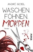 Cover-Bild zum Titel 'Waschen. Föhnen. Morden' von 'André Gebel'