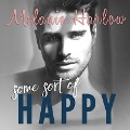 Cover-Bild zum Titel 'Some Sort of Happy Lib/E' von 'Melanie Harlow'