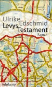 Cover-Bild zum Titel 'Levys Testament' von 'Ulrike Edschmid'