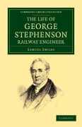 Cover-Bild zum Titel 'The Life of George Stephenson, Railway Engineer' von 'Samuel Jr. Smiles'