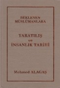 Cover-Bild zum Titel 'Beklenen Müslümanlara Yaratilis ve Insanlik Tarihi' von 'Mehmed Alagas'