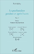 Cover-Bild zum Titel 'La psychanalyse pendant et après Lacan - Tome 2' von 'Emile Jalley'