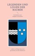 Cover-Bild zum Titel 'Legenden und Lügen der Rauber: Geschichten einer Aargauer Grossmutter' von 'Reto Buchmann, Philipp Danzeisen'