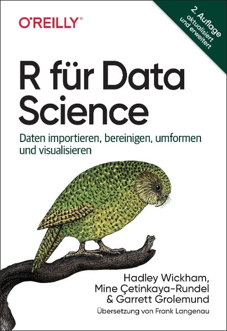 R für Data Science - Hadley Wickham, Mine Çetinkaya-Rundel, Garrett Grolemund