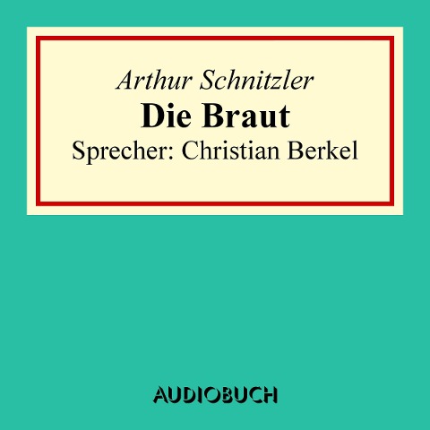 Die Braut - Arthur Schnitzler