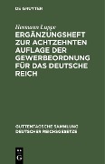 Cover-Bild zum Titel 'Ergänzungsheft zur achtzehnten Auflage der Gewerbeordnung für das Deutsche Reich' von 'Hermann Luppe'
