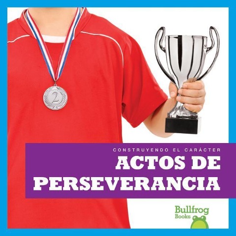 Actos de Perseverancia (Showing Perseverance) - Rebecca Pettiford
