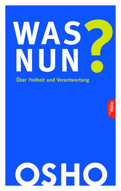 Was nun? - Osho