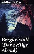 Cover-Bild zum Titel 'Bergkristall (Der heilige Abend)' von 'Adalbert Stifter'