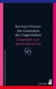 Cover-Bild zum Titel 'Die Gewissheit der Ungewissheit' von 'Bernhard Pörksen'