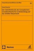 Cover-Bild zum Titel 'Der Gleichheitssatz der Europäischen Grundrechtecharta in Anwendung auf das direkte Steuerrecht' von 'Daniel Drescher'