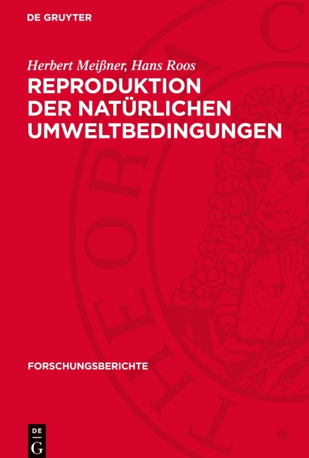 Reproduktion der natürlichen Umweltbedingungen - Herbert Meißner, Hans Roos