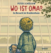 Cover-Bild zum Titel 'Wo ist Oma?' von 'Peter Schössow'