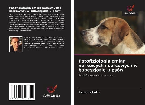 Patofizjologia zmian nerkowych i sercowych w babeszjozie u psów - Remo Lobetti