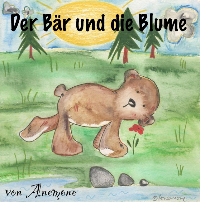 Der Bär und die Blume - Anemone Winkelmann