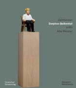 Cover-Bild zum Titel 'Zeitfenster. Stephan Balkenhol trifft Alte Meister' von ''