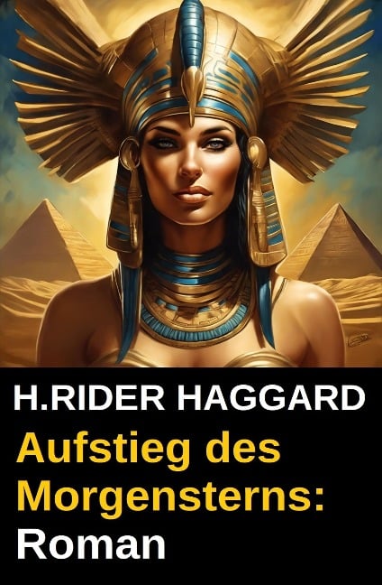 Aufstieg des Morgensterns: Roman - H. Rider Haggard