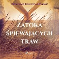 Zatoka ¿piewaj¿cych traw - Stanis¿awa Fleszarowa-Muskat